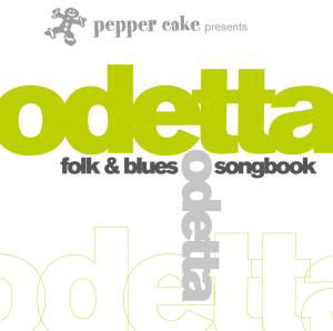 Pepper Cake Presents - Odetta - Musiikki - PEPPER CAKE - 0090204625642 - torstai 31. maaliskuuta 2011