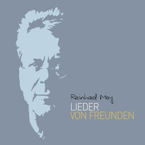 Reinhard Mey · Lieder Von Freunden (CD) (2015)