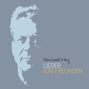 Cover for Reinhard Mey · Lieder Von Freunden (CD) (2015)