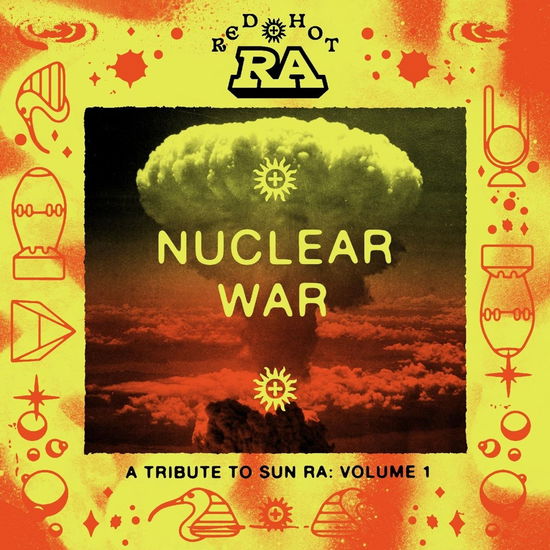 Red Hot & Ra: Nuclear War - Various Artists - Music - RED HOT - 0634457177642 - July 26, 2024