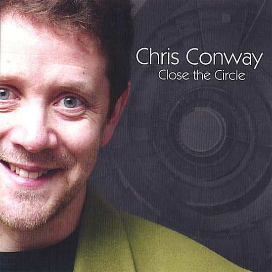 Cover for Chris Conway · Close the Circle (CD) (2006)