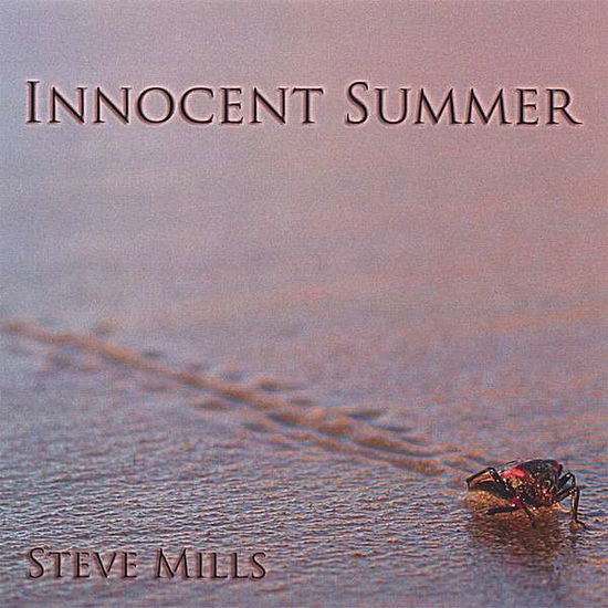 Cover for Steve Mills · Innocent Summer (CD) (2007)