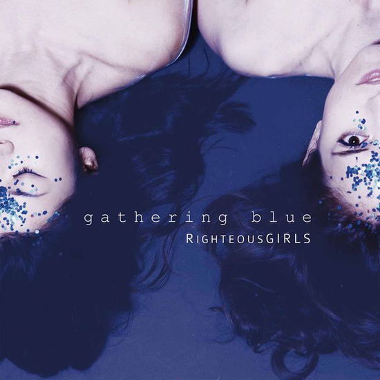 Cover for Righteousgirls · Gathering Blue (CD) (2015)