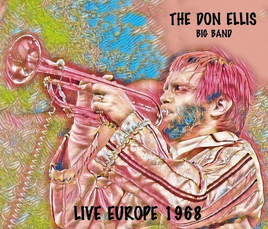 Live In Europe 1968 - Don Ellis - Music - RSK - 0796548140642 - January 13, 2023