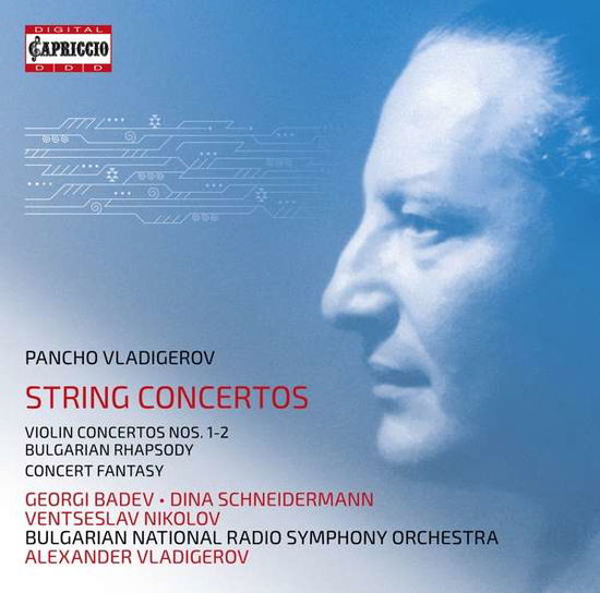 String Concertos - Vladigerov, Pancho / Georgi Badev / Dina Schneidermann - Musik - CAPRICCIO - 0845221080642 - 5. februar 2021