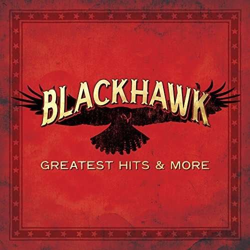 Cover for Blackhawk · Greatest Hits &amp; More (CD) (2014)