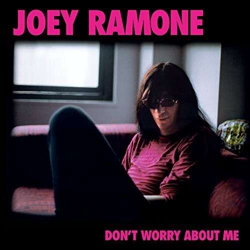 Don't Worry About Me (Limited Edition Color Vinyl) - Joey Ramone - Música - ROCK - 0881034103642 - 1 de setembro de 2016