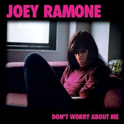 Cover for Joey Ramone · Don't Worry About Me (Limited Edition Color Vinyl) (LP) (2016)