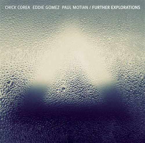 Further Explorations - Chick Corea & E Gomez/p Motian - Muziek - CONCORD JAZZ - 0888072333642 - 30 januari 2012