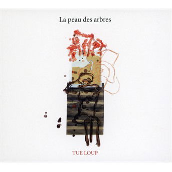 Cover for Tue-Loup · La Peau Des Arbres (CD) (2021)