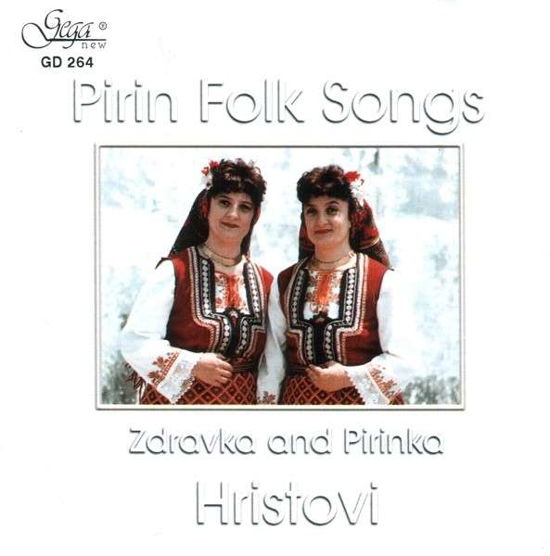 Pirin Folk Songs - Zdravka And Pirinka - Hristovi Zdravka - Musikk - GEGA NEW - 3800121302642 - 29. oktober 2002