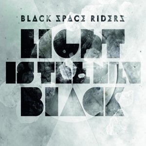 Light is the New Black - Black Space Riders - Musik - BLACK SPACE RECORDS - 4027791006642 - 12. august 2016