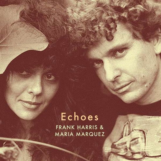 Echoes - Harris,frank & Marquez,maria - Musik - STRANGELOVE - 4251648411642 - 29. marts 2019