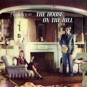 Cover for Audience · The House on the Hill (CD) [Japan Import edition] (2015)