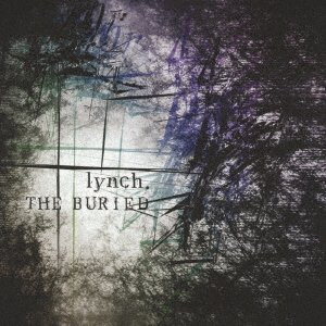 Cover for Lynch. · The Buried (CD) [Japan Import edition] (2007)