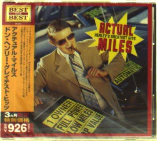 Actual Miles-Henley's Greatest Hits - Don Henley - Muziek - UNIVERSAL - 4988005822642 - 11 juni 2014