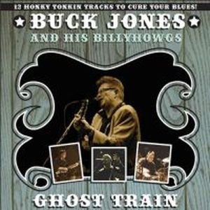 Cover for Jones, Buck &amp; The Billyhowgs · Ghost Train (CD) (2010)