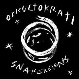 Snakereigns - Okkultokrati - Muzyka - ABP8 (IMPORT) - 7041889500642 - 1 lutego 2022