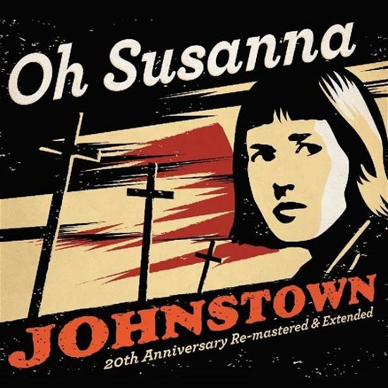 Cover for Oh Susanna · Johnstown (20th Anniversary Edition) (CD) [Johnstown 20th Ann. edition] (2019)