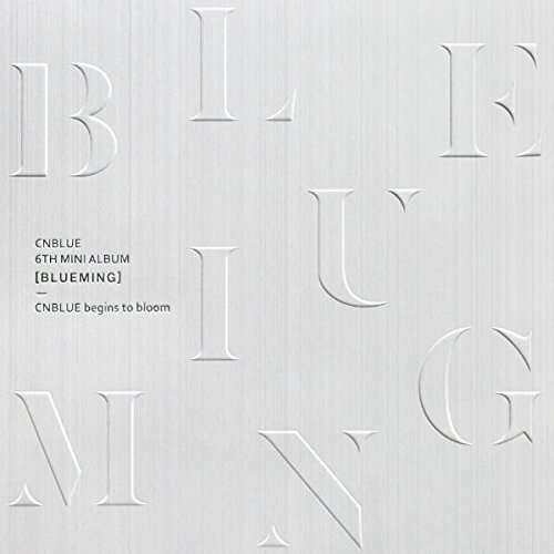 Blueming (B Version / 6Th Mini Album) - Cnblue - Musiikki - LOEN ENTERTAINMENT - 8804775069642 - sunnuntai 17. huhtikuuta 2016