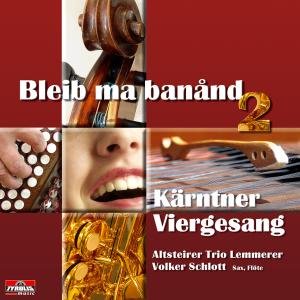 Bleib Ma Banand 2 - Kärntner Viergesang - Música - TYROLIS - 9003549523642 - 12 de abril de 2007