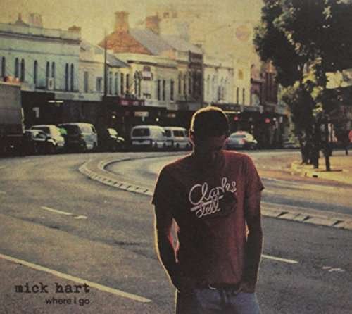 Cover for Mick Hart · Where I Go (CD) (2009)