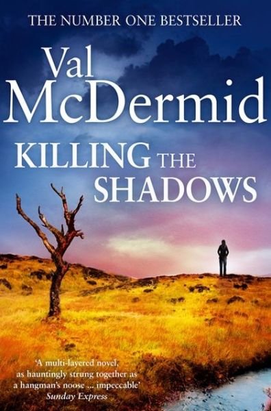 Cover for Val McDermid · Killing the Shadows (Paperback Bog) (2010)