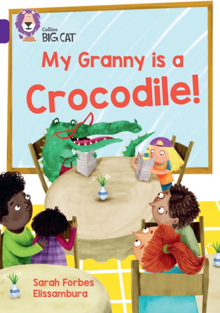 Cover for Sarah Forbes · My Granny is a Crocodile!: Band 08/Purple - Collins Big Cat (Paperback Book) (2024)