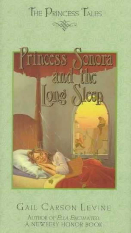 Cover for Gail Carson Levine · Princess Sonora and the Long Sleep (Gebundenes Buch) [1st edition] (1999)