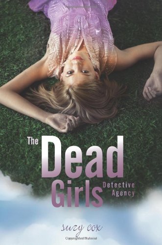 The Dead Girls Detective Agency - Suzy Cox - Książki - HarperCollins Publishers Inc - 9780062020642 - 18 września 2012