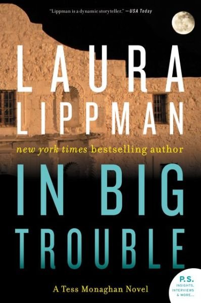 Cover for Laura Lippman · In Big Trouble: A Tess Monaghan Novel - Tess Monaghan Novel (Paperback Book) (2015)