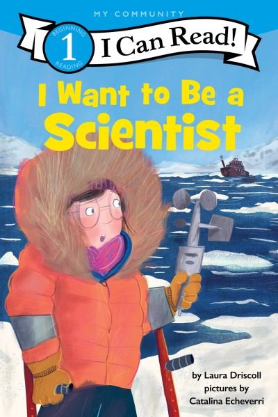 Cover for Laura Driscoll · I Want to Be a Scientist - I Can Read Level 1 (Pocketbok) (2023)