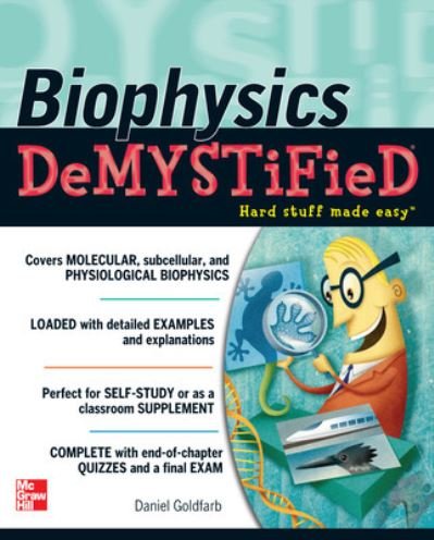 Biophysics DeMYSTiFied - Daniel Goldfarb - Books - McGraw-Hill Education - Europe - 9780071633642 - February 16, 2011