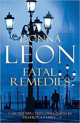 Cover for Donna Leon · Fatal Remedies - A Commissario Brunetti Mystery (Paperback Book) (2009)