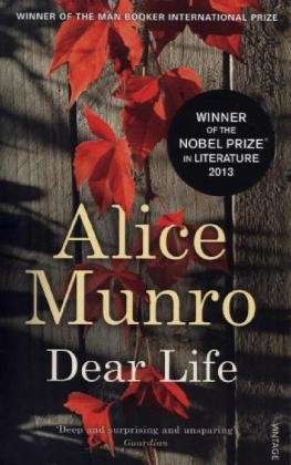 Dear Life - Alice Munro - Bøger - Vintage Publishing - 9780099578642 - 30. juli 2013