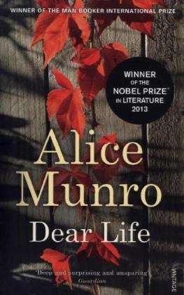 Dear Life - Alice Munro - Bøker - Vintage Publishing - 9780099578642 - 30. juli 2013