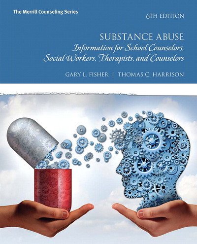 Cover for Gary Fisher · Substance Abuse: Information for School Counselors, Social Workers, Therapists, and Counselors (Paperback Book) (2017)