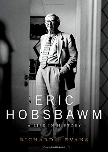 Cover for Richard J. Evans · Eric Hobsbawm : A Life in History (Hardcover Book) (2019)