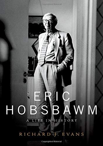 Cover for Richard J. Evans · Eric Hobsbawm : A Life in History (Hardcover bog) (2019)