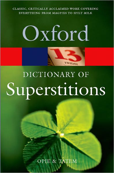 Cover for Iona Opie · Dictionary of Superstitions (Paperback Book) (2005)