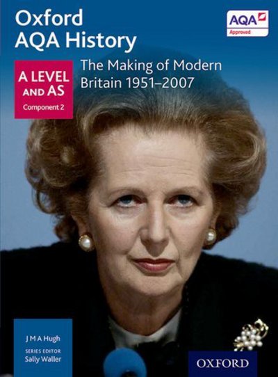 Cover for Sally Waller · Oxford AQA History for A Level: The Making of Modern Britain 1951-2007 - Oxford AQA History for A Level (Paperback Book) (2015)