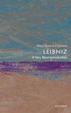Cover for Antognazza, Maria Rosa (Professor of Philosophy, Department of Philosophy, King's College London) · Leibniz: A Very Short Introduction - Very Short Introductions (Taschenbuch) (2016)