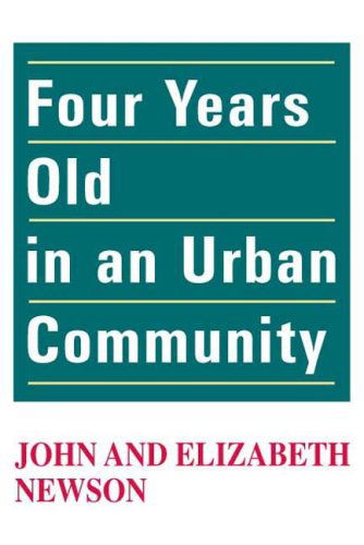 Cover for John Newson · Four Years Old in an Urban Community (Paperback Book) (2008)