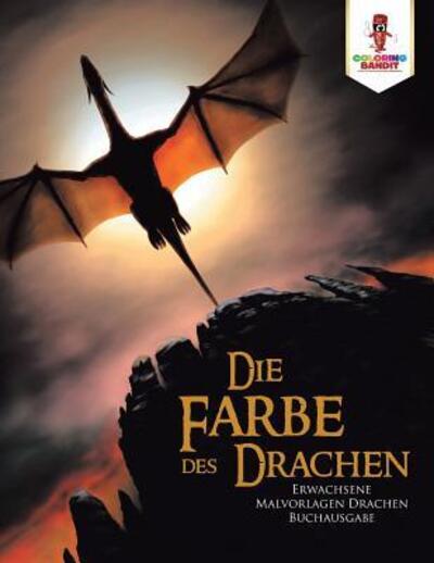 Cover for Coloring Bandit · Die Farbe des Drachen (Paperback Book) (2017)