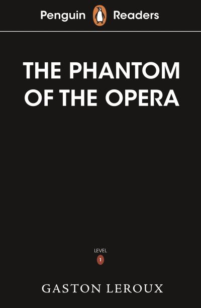 Cover for Gaston Leroux · Penguin Readers Level 1: The Phantom of the Opera (ELT Graded Reader) (Pocketbok) (2021)