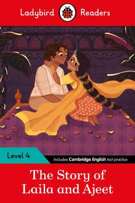 Ladybird Readers Level 4 - Tales from India - The Story of Laila and Ajeet (ELT Graded Reader) - Ladybird Readers - Ladybird - Książki - Penguin Random House Children's UK - 9780241533642 - 3 marca 2022