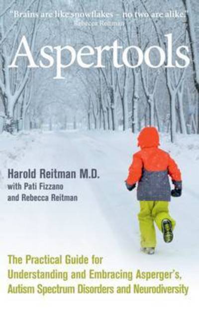Aspertools: A Practical Guide for Understanding and Embracing Asperger's, Autism Spectrum Disorders and Neurodiversity - Harold Reitman - Kirjat - Profile Books Ltd - 9780285643642 - sunnuntai 30. huhtikuuta 2017