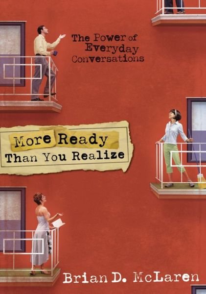 Cover for Brian D. McLaren · More Ready Than You Realize: The Power of Everyday Conversations (Pocketbok) (2002)
