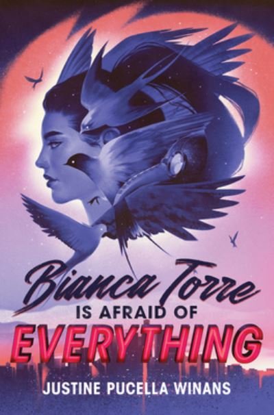 Cover for Justine Pucella Winans · Bianca Torre Is Afraid of Everything (Hardcover Book) (2023)