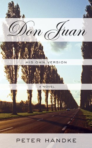 Cover for Handke Peter Handke · Don Juan: His Own Version (Paperback Book) [First edition] (2011)